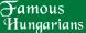 Famous Hungarians